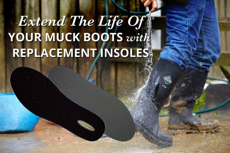 Extend The Life Of Your Muck Boots With Replacement Insoles